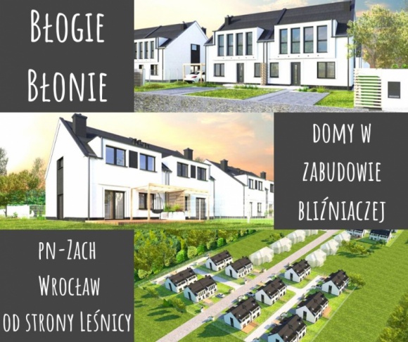 Błogie Błonie | Dom pod Wrocławiem | Od strony Leśnicy Dom, LIFESTYLE - Nowoczesne i komfortowe domy w zabudowie bliźniaczej. Dom w cenie mieszkania! Tuż pod Wrocławiem (od strony Leśnicy) w miejscowości Błonie k. Lutyni powstaje nowe osiedle domów w zabudowie bliźniaczej. Świetna lokalizacja: 10 km do lotniska, 13 km do autostrady A8.